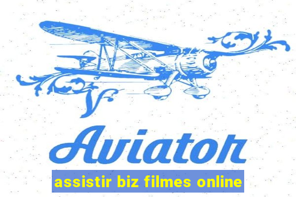 assistir biz filmes online